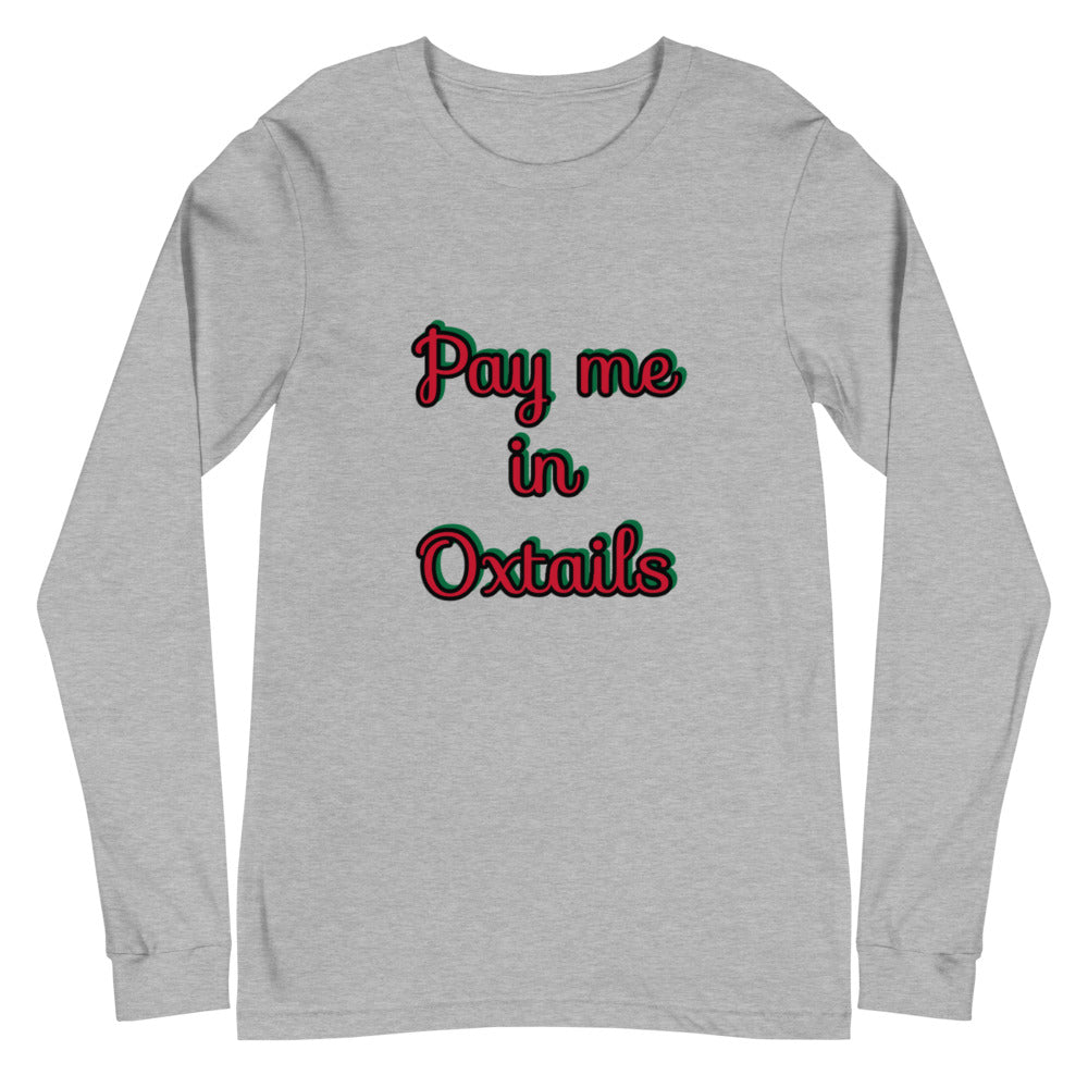 Pay Me in Oxtails Long Sleeve Tee -Pan African Colors