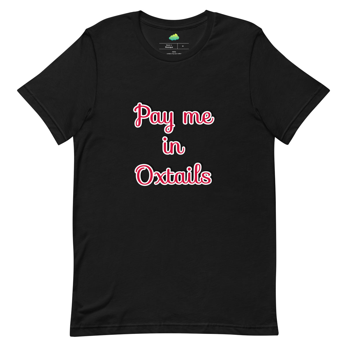Pay Me in Oxtails T-shirt- Trinidad and Tobago