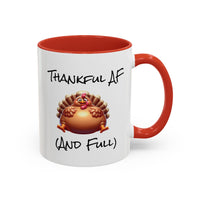 Load image into Gallery viewer, Thankful AF (And Full) Turkey Thanksgiving Mug
