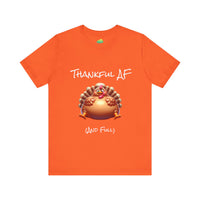 Load image into Gallery viewer, Thankful AF (and Full)  T-shirt
