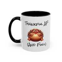Load image into Gallery viewer, Thankful AF (And Full) Turkey Thanksgiving Mug
