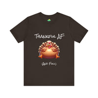 Load image into Gallery viewer, Thankful AF (and Full)  T-shirt
