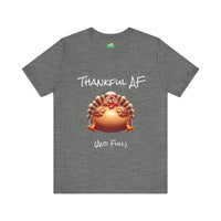 Load image into Gallery viewer, Thankful AF (and Full)  T-shirt
