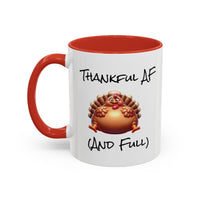 Load image into Gallery viewer, Thankful AF (And Full) Turkey Thanksgiving Mug
