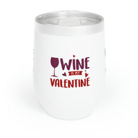 Load image into Gallery viewer, Wine is my Valentine Wine Tumbler
