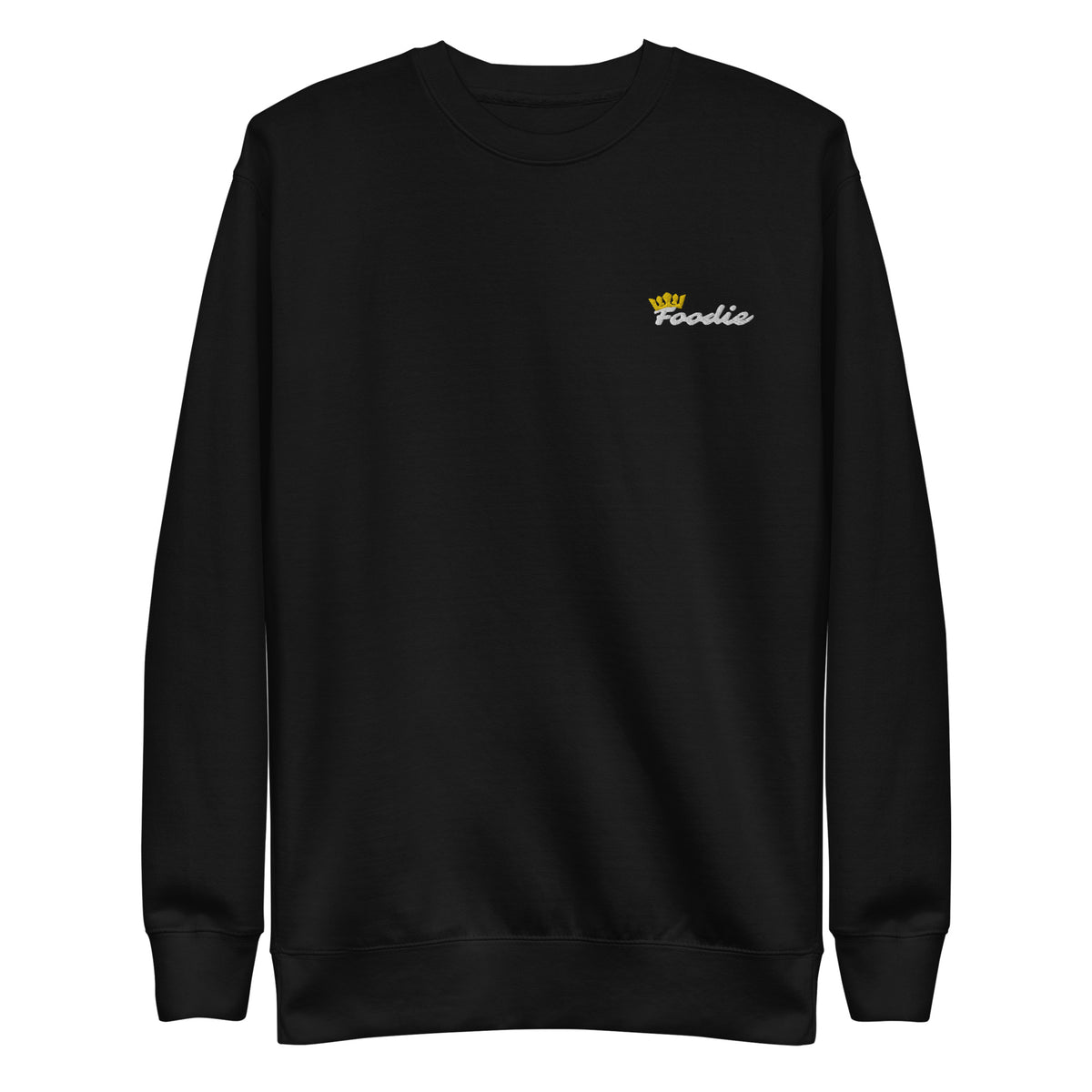 Foodie Royalty (Small font) Embroidery Sweatshirt