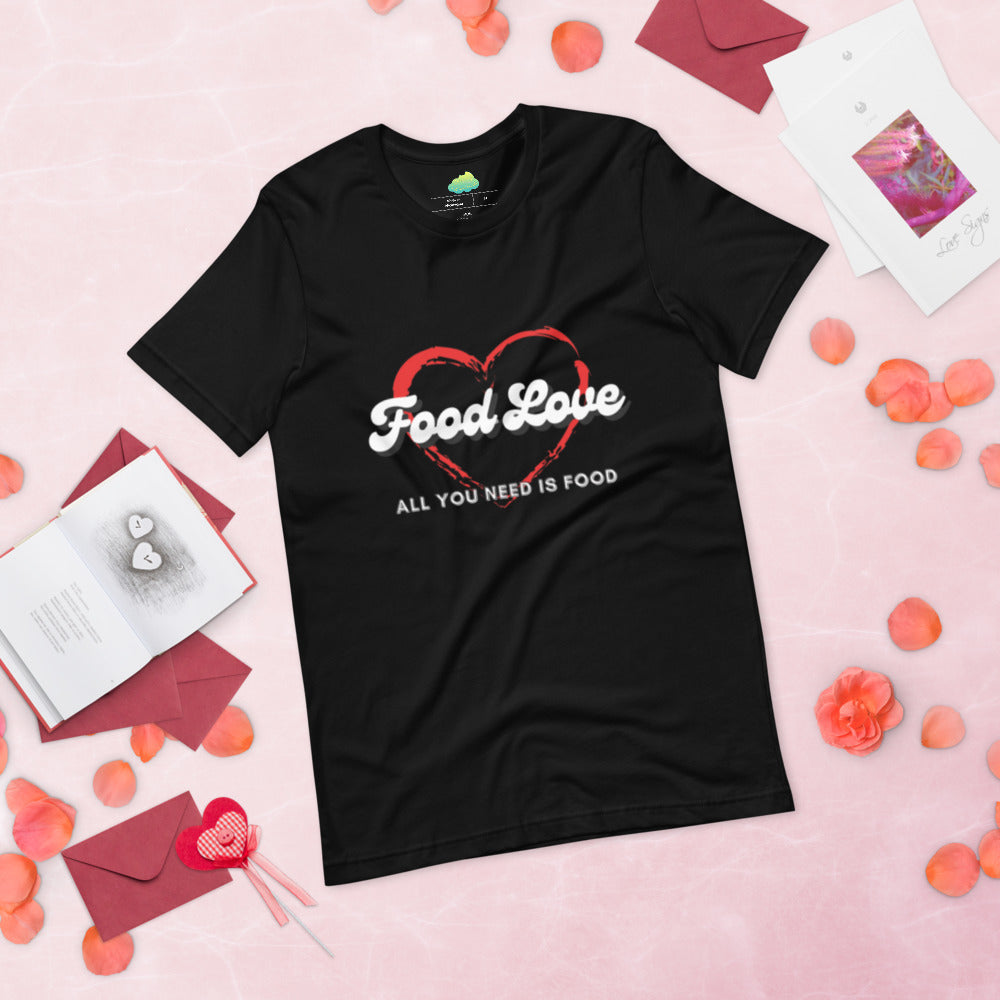 Text on apparel: "Food Love - All you need is food” with a large heart